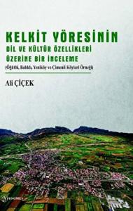 Kelkit Yöresinin Dil ve Kültür Özellikleri Üzerine Bir İnceleme