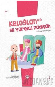 Keloğlan İle İyi Yürekli Padişah