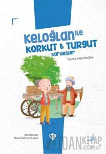 Keloğlan İle Korkut - Turgut Kardeşler