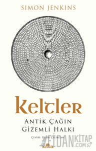 Keltler Antik Çağın Gizemli Halkı