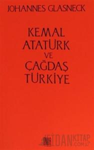 Kemal Atatürk ve Çağdaş Türkiye