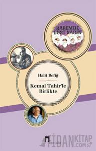 Kemal Tahir'le Birlikte