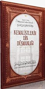 Kemalistlerin Din Düşmanlığı