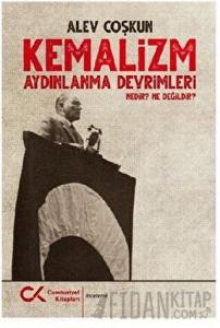 Kemalizm Aydınlanma Devrimleri Nedir? Ne Değildir?