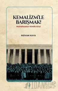Kemalizm'le Barışmak!