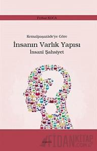 Kemalpaşazade’ye Göre İnsanın Varlık Yapısı İnsani Şahsiyet