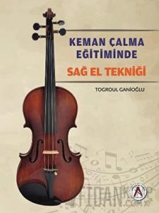 Keman Çalma Eğitiminde Sağ El Tekniği