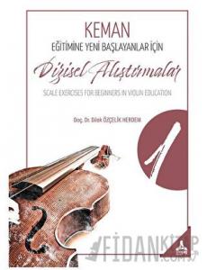 Keman Eğitimine Yeni Başlayanlar İçin Dizisel Alıştırmalar İ Scale Exercises For Beginners İn Violin Educatıon İ