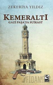 Kemeraltı - Gazi Paşa’ya Suikast