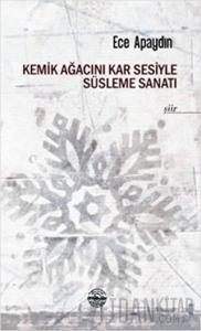 Kemik Ağacını Kar Sesiyle Süsleme Sanatı
