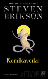 Kemikavcılar / Malazan Yitikler Kitabı 6 (Ciltli)