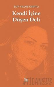 Kendi İçine Düşen Deli