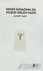 Kendi İmdadına Da Koşup Gelen Hızır