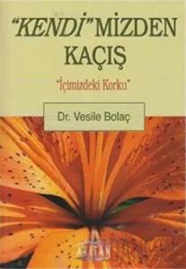 Kendi’mizden Kaçış