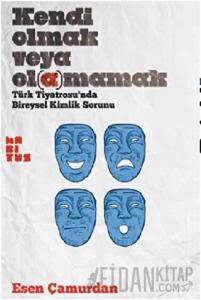 Kendi Olmak Veya Olamamak