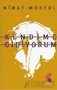 Kendime Gidiyorum