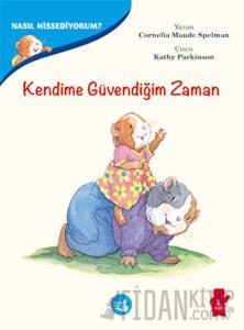 Kendime Güvendiğim Zaman - Nasıl Hissediyorum?