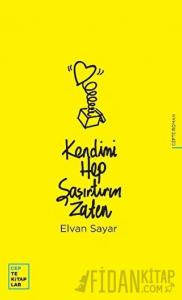 Kendimi Hep Şaşırtırım Zaten