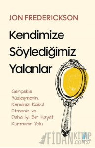 Kendimize Söylediğimiz Yalanlar