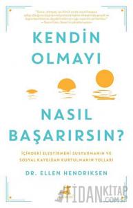 Kendin Olmayı Nasıl Başarırsın?