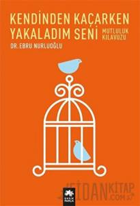 Kendinden Kaçarken Yakaladım Seni