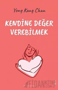 Kendine Değer Verebilmek