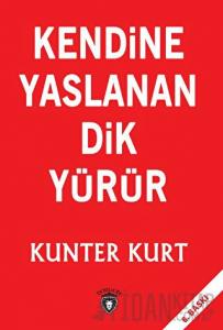 Kendine Yaslanan Dik Yürür