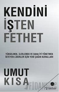 Kendini İşten Fethet