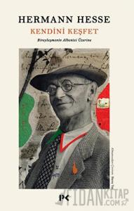 Kendini Keşfet Bireyleşmenin Albenisi Üzerine