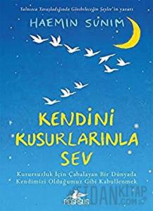 Kendini Kusurlarınla Sev (Ciltli)