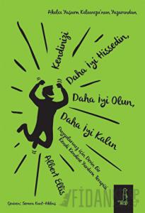 Kendinizi Daha İyi Hissedin, Daha İyi Olun, Daha İyi Kalın