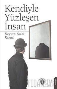 Kendiyle Yüzleşen İnsan