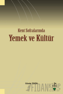 Kent Sofralarında Yemek ve Kültür