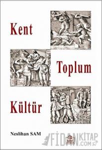 Kent Toplum Kültür