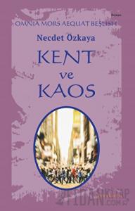 Kent ve Kaos - Omnia Mors Aequat Beşlisi I