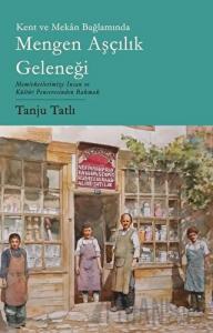 Kent ve Mekan Bağlamında Mengen Aşçılık Geleneği