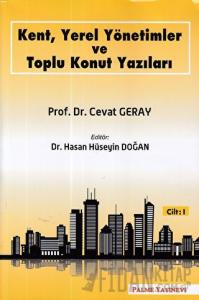 Kent, Yerel Yönetimler ve Toplu Konut Yazıları (Cilt 1)