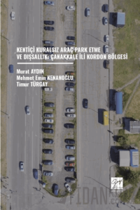 Kentiçi Kuralsız Araç Park Etme ve Dışsallık: Çanakkale İli Kordon Bölgesi