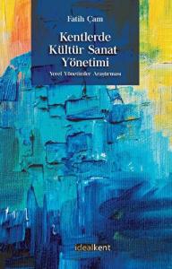 Kentlerde Kültür Sanat Yönetimi