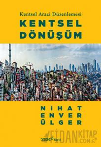 Kentsel Arazi Düzenlemesi: Kentsel Dönüşüm