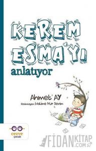Kerem Esma’yı Anlatıyor