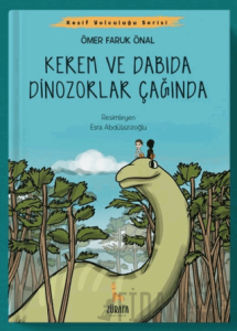 Kerem ve Dabıda Dinazorlar Çağında
