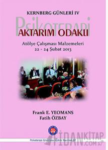 Kernberg Günleri 4 Psikoterapi Aktarım Odaklı
