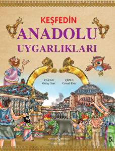Keşfedin Anadolu Uygarlıkları (Ciltli)