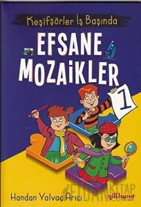 Keşifşörler İş Başında - Efsane Mozaikler 1