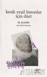 Kesik Yeşil Limonlar İçin Düet (Ciltli)
