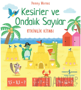 Kesirler ve Ondalık Sayılar Etkinlik Kitabı