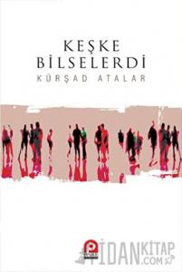 Keşke Bilselerdi