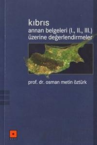 Kıbrıs Annan Belgeleri (1. 2. 3.) Üzerine Değerlendirmeler