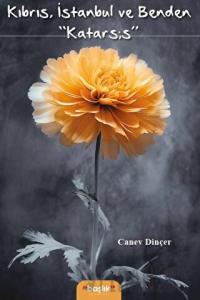 Kıbrıs, İstanbul ve Benden “Katarsis”